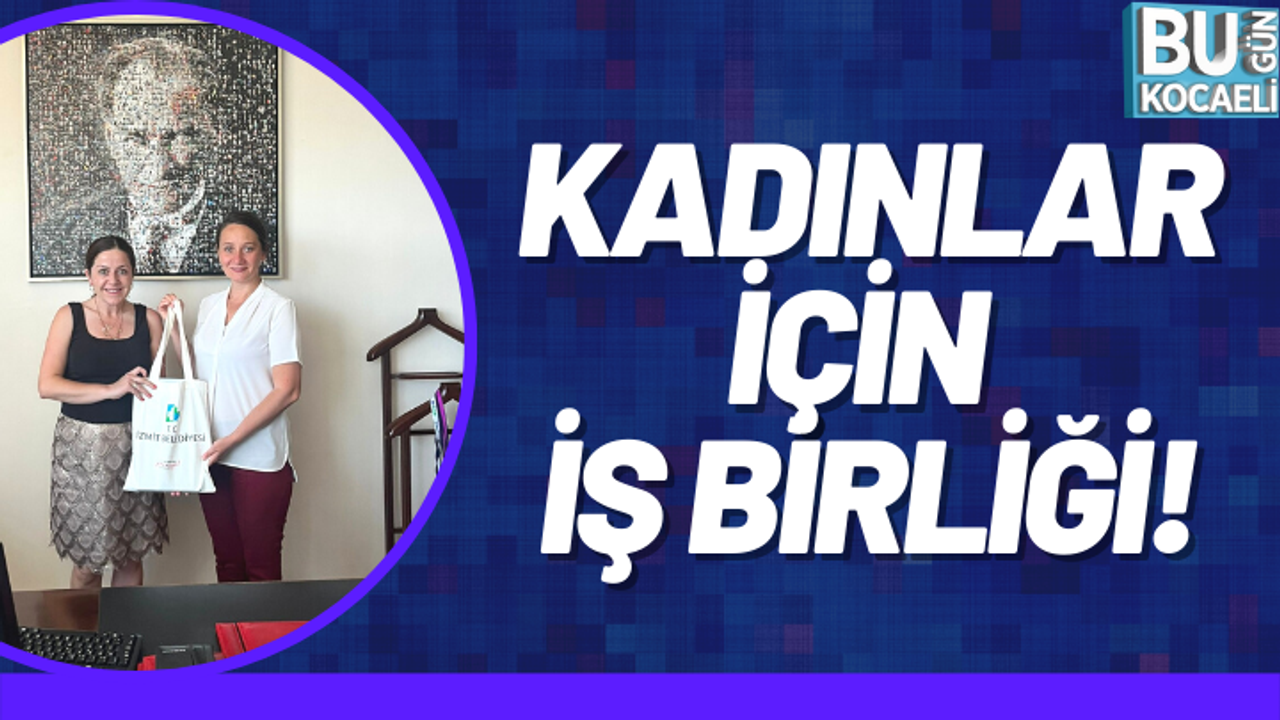 Kocaeli Haber - İzmit Belediyesi'nden Ankara Büyükşehir İle Kadınlar İçin İş Birliği!